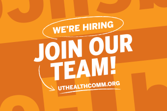 We're Hiring, Join Our Team!, uthealthcomm.org
